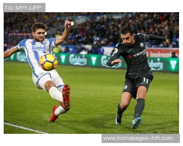 哈德斯菲尔德与切尔西比赛结果实时更新及精彩回顾